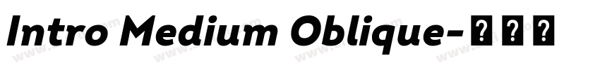Intro Medium Oblique字体转换 Intro Medium Oblique字体转换